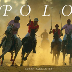 [FREE] PDF 📁 Polo by  Susan Barrantes &  Ediciones Lariviere KINDLE PDF EBOOK EPUB