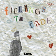 Elliot Kings - Feelings To Fade