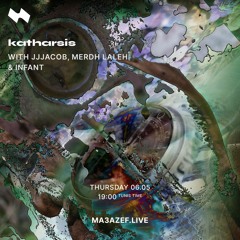 katharsis w/ jjjacob, Merdh Laleh & Infant on Ma3azef.live (6th of May, 2021)