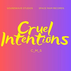 C_M_S - Cruel Intentions