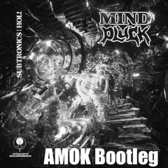 Subtronics & HOL! - Mind Pluck - Amok Bootleg