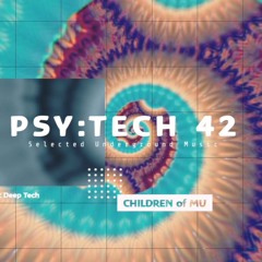 PSYTECH 42 126bpm 🗿 Psychedelic Deep Tech (David Phoenix, Earl Grau, Lampe, Monococ, TiM TASTE)