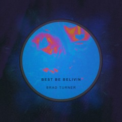 Best Be Believin (Unreleased)
