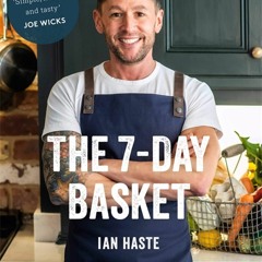 [DOWNLOAD] ⚡️ (PDF) The 7-Day Basket The no-waste cookbook that everyone is talking about