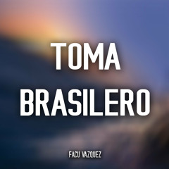 Toma Brasilero