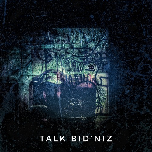 talk bidniz - feat, trip - [prod by buddha vybez]