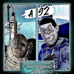 A92 - Plugged In W/ Fumez Freestyle (FRETMETRIX Remix)