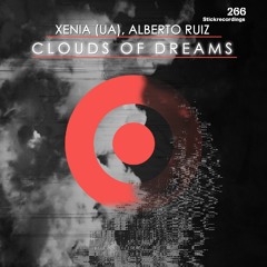 Xenia (UA) , Alberto Ruiz - Clouds Drems - Original Mix
