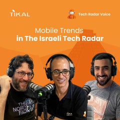 Mobile trends in The Israeli Tech Radar