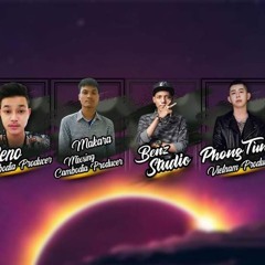 澶у鍋借 2021 Phong Tung X Makara Mixsing x Benz  Studio x RE NO Brother Team [ Cambodia x Vietnam