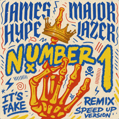 Number 1 (James Hype, Major Lazer) IT'S FAKE Remix [Speed Up Version]