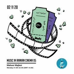 Music in Iranian Cinema with Mahoor - Episode 1