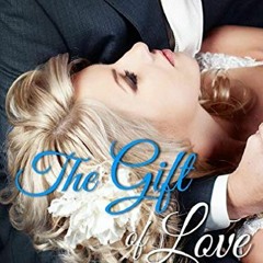 READ [EPUB KINDLE PDF EBOOK] The Gift of Love (Finding Love Book 9) by  Delaney Camer
