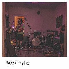 WeedTastic (Literally Nokia Phone Audio Quality)