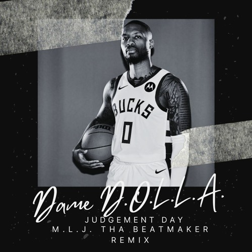Dame D.O.L.L.A. - Judgement Day (M.L.J. Tha Beatmaker Remix)