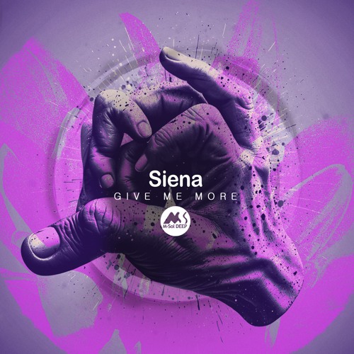 𝐏𝐑𝐄𝐌𝐈𝐄𝐑𝐄: Siena - Give Me More [M-Sol DEEP]