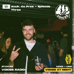 Episode Three (Live on Voices Radio London 27/10/23)