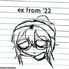 ex from '22 - blehh