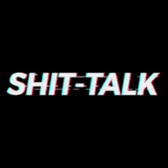 shittalk.