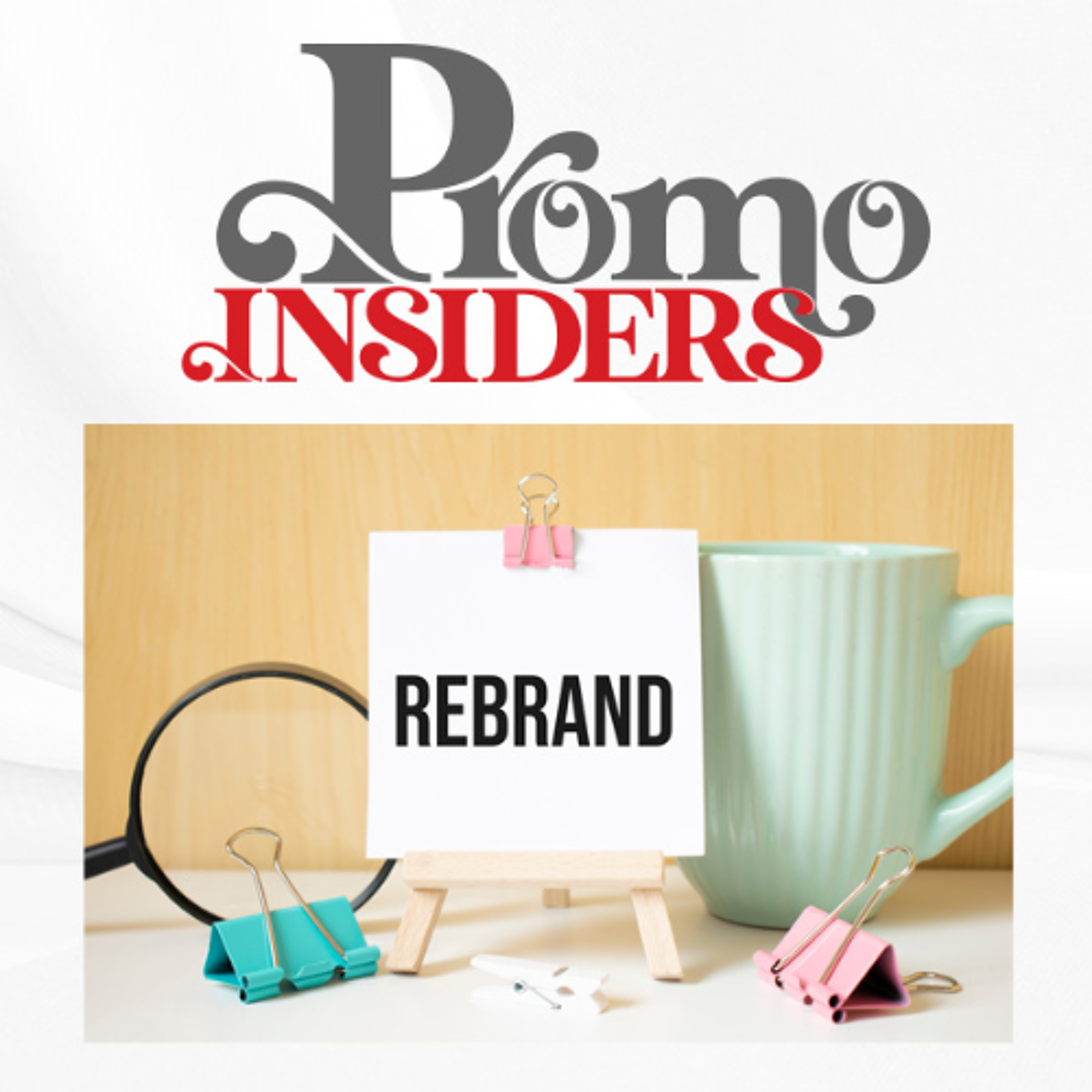 Promo Insiders: What a Distributor and a Supplier Learned from Their Rebrands episode artwork