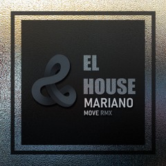 EL HOUSE ( club mix ) By Mariano Move & Alejandro Paz