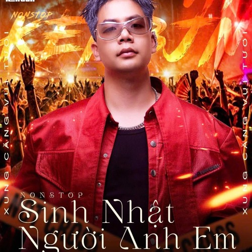 Nonstop - HPBD vIPPPP CXVT - 2025  Sinh nhật -Người Anh em - Dj kenbjn remix.mp3