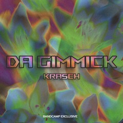 Krasch - Da Gimmick (Bandcamp Exclusive)