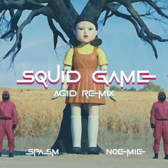 Noémie & SpaSm - Squid Game (Acid Remix)