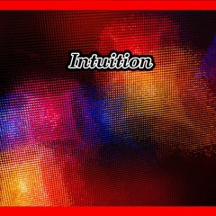 Intuition – Ambient & Cinematic Music