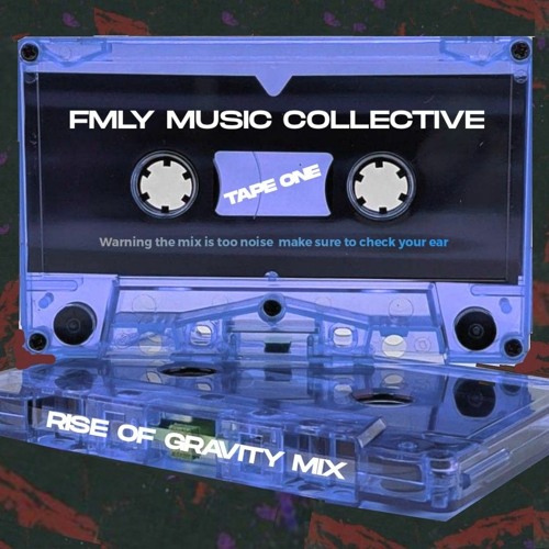 FMLY COLLECTIVE RISE OF GRAVITY MIX 2020