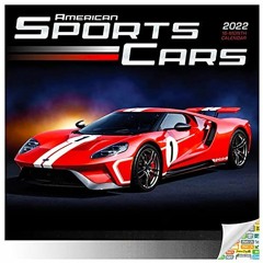 Get EPUB KINDLE PDF EBOOK American Sports Cars Calendar 2022 -- Deluxe 2022 Sports Ca