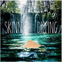 Skinny Dipping (On All Streaming Platforms)