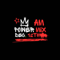 AM Power Mix Dec. 12th