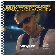 Muy Enfierrado Remix (@Prod - WyLD.CM)