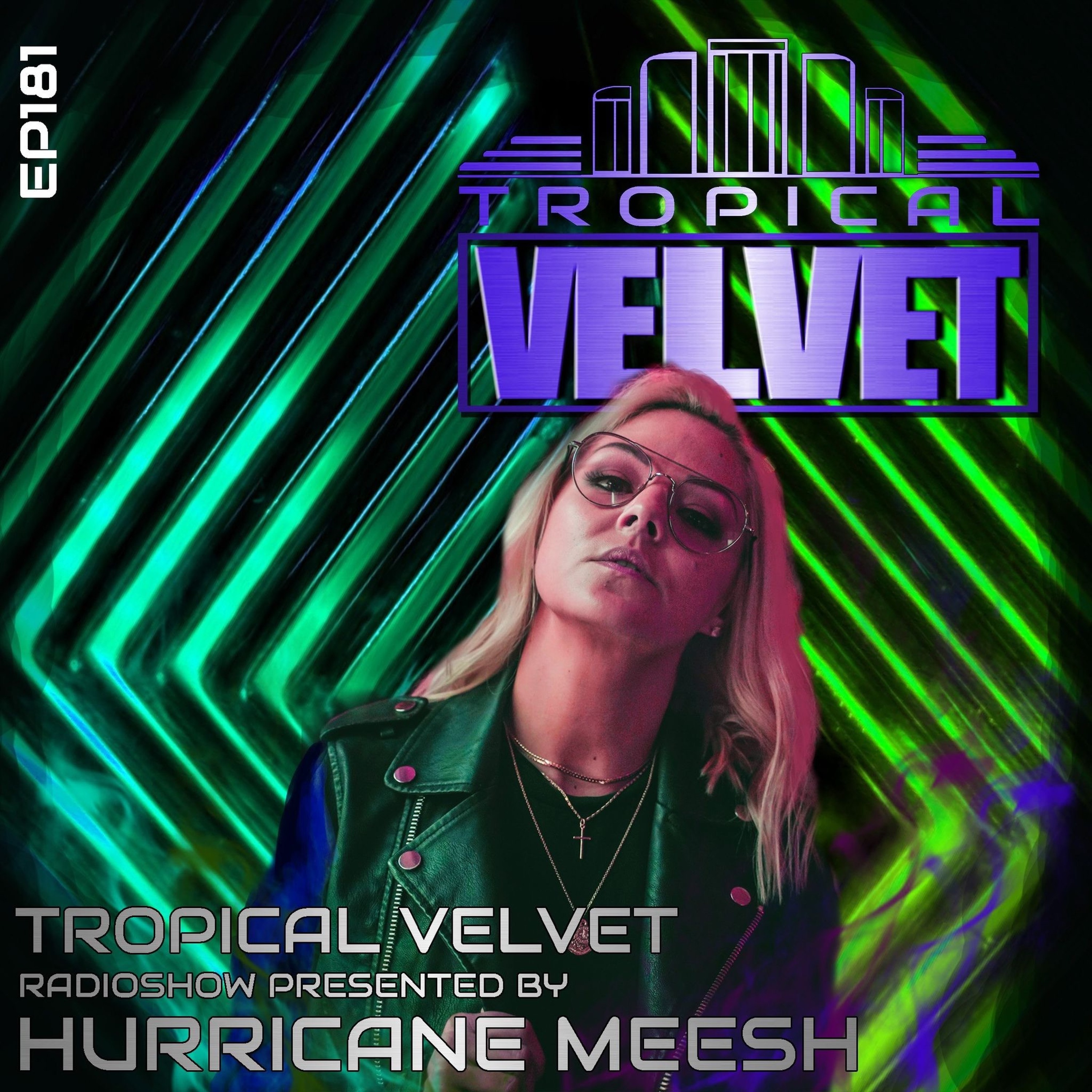 TROPICAL VELVET RADIO SHOW EP181 PRESENTED BY HURRICANE MEESH