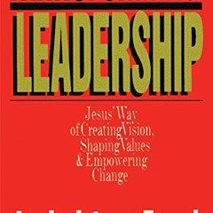 DOWNLOAD EBOOK 💗 Transforming Leadership: Jesus' Way of Creating Vision, Shaping Val