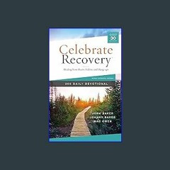 Download Ebook ⚡ Celebrate Recovery 365 Daily Devotional: Healing from Hurts, Habits, and Hang-Ups