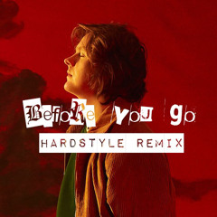 Lewis Capaldi - Before You Go Hardstyle Remix