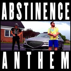 The Abstinence Anthem (ft. Krome)