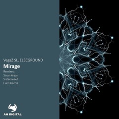 VegaZ SL, ELECGROUND - Mirage (Sistersweet Remix)