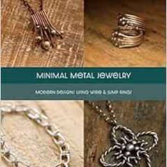 View PDF 🗃️ Minimal Metal Jewelry by Kieu Pham Gray [KINDLE PDF EBOOK EPUB]