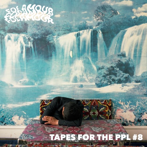 Folamour - Tapes For The PPL#8