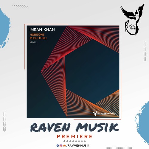 PREMIERE: Imran Khan - Push Thru (Original Mix) [Meanwhile]