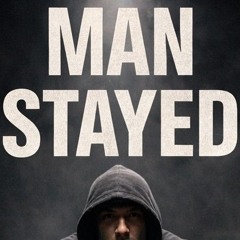 Man Stayed
