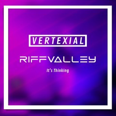 It's Thinking (ft. RiffValley)