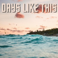 Days Like This