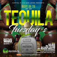 Tequila Tuesday Gio Ft Shellz june 23rd