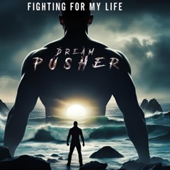 Fighting for My Life