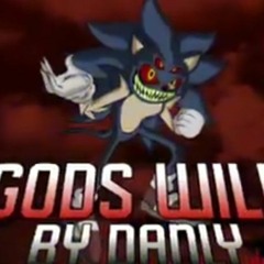 God'S Will | Vs Bratwurst song | By : DanlyDaMusician | Fnf VsSonicExe