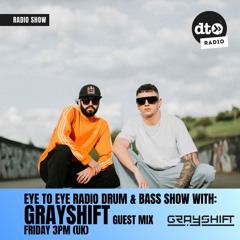 Eye To Eye Radio #11 Ft Grayshift